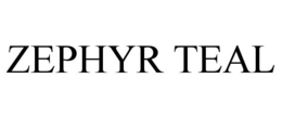 ZEPHYR TEAL trademark