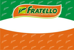 FRATELLO HIGH QUALITY INGREDIENTS trademark