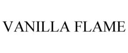 VANILLA FLAME trademark