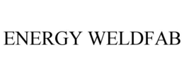 ENERGY WELDFAB trademark
