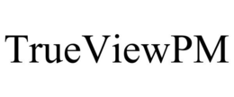 TRUEVIEWPM trademark