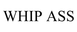 WHIP ASS trademark