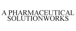 A PHARMACEUTICAL SOLUTIONWORKS trademark