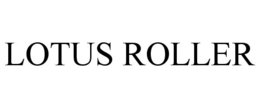 LOTUS ROLLER trademark
