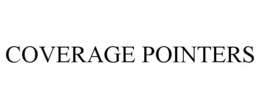 COVERAGE POINTERS trademark