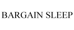 BARGAIN SLEEP trademark