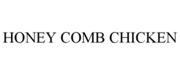 HONEY COMB CHICKEN trademark