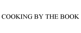 COOKING BY THE BOOK trademark