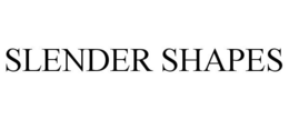 SLENDER SHAPES trademark