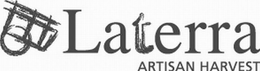 LATERRA ARTISAN HARVEST trademark