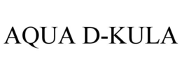 AQUA D-KULA trademark