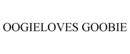 OOGIELOVES GOOBIE trademark