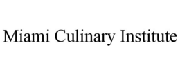 MIAMI CULINARY INSTITUTE trademark