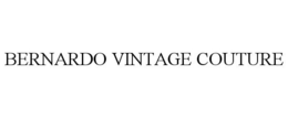 BERNARDO VINTAGE COUTURE trademark