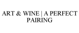 ART & WINE | A PERFECT PAIRING trademark