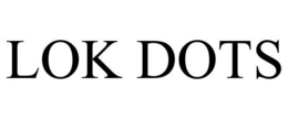 LOK DOTS trademark