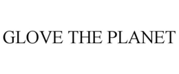GLOVE THE PLANET trademark