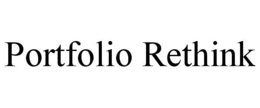 PORTFOLIO RETHINK trademark