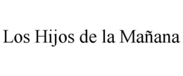 LOS HIJOS DE LA MAÑANA trademark