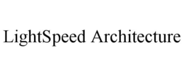 LIGHTSPEED ARCHITECTURE trademark