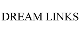 DREAM LINKS trademark