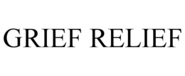 GRIEF RELIEF trademark