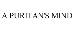 A PURITAN'S MIND trademark