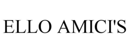 ELLO AMICI'S trademark