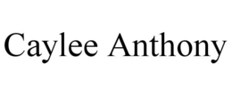 CAYLEE ANTHONY trademark