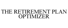 THE RETIREMENT PLAN OPTIMIZER trademark