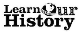 LEARN OUR HISTORY trademark