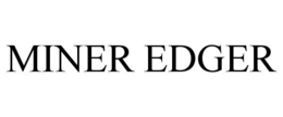 MINER EDGER trademark