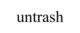 UNTRASH trademark
