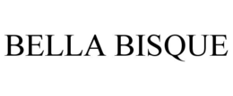 BELLA BISQUE trademark