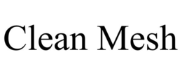 CLEAN MESH trademark