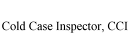 COLD CASE INSPECTOR, CCI trademark