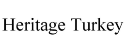 HERITAGE TURKEY trademark