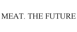 MEAT. THE FUTURE trademark