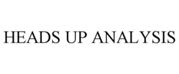 HEADS UP ANALYSIS trademark