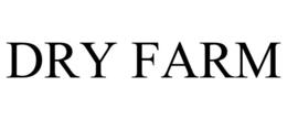 DRY FARM trademark