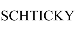 SCHTICKY trademark