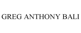GREG ANTHONY BALI trademark