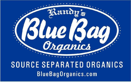 RANDY'S BLUE BAG ORGANICS SOURCE SEPARATED ORGANICS WWW.BLUEBAGORGANICS.COM trademark