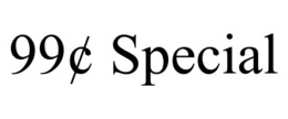 99¢ SPECIAL trademark