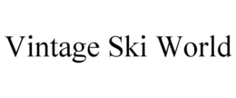 VINTAGE SKI WORLD trademark