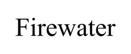FIREWATER trademark