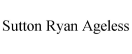 SUTTON RYAN AGELESS trademark