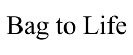 BAG TO LIFE trademark