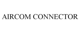 AIRCOM CONNECTOR trademark