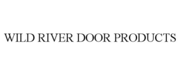 WILD RIVER DOOR PRODUCTS trademark
